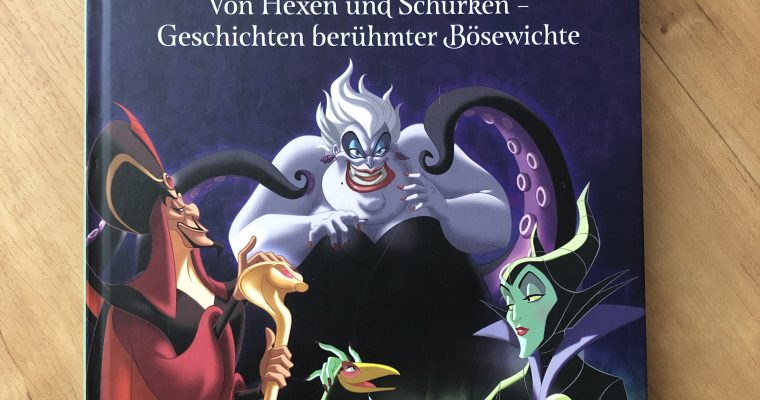 Disney VILLAINS. Von Hexen und Schurken – Geschichten berühmter Bösewichte