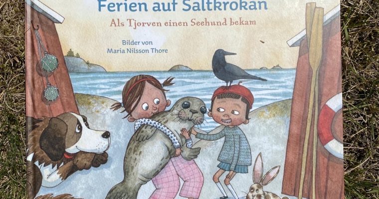 Ferien auf Saltkrokan – als Tjorven einen Seehund bekam